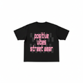 Positive Vibes Street Wear Tee - White Background