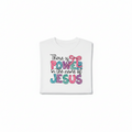 There is Power in the name of Jesus Tee